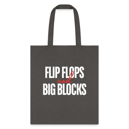 Flip Flops & Big Blocks - Tote Bag