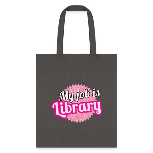 My Job is Library (glitter) - Tote Bag