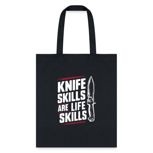 Knife skills are life skills - Tote Bag