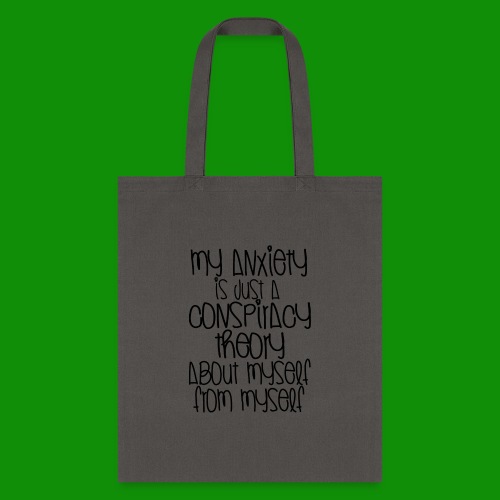 Anxiety Conspiracy Theory - Tote Bag