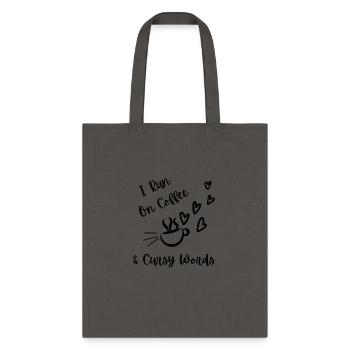 I Run On Coffee & Cursy Words - Tote Bag - charcoal - Front