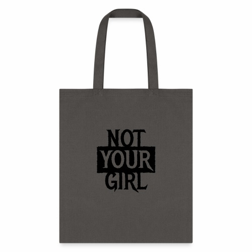 NOT YOUR GIRL Cool Couples Statement Gift ideas - Tote Bag