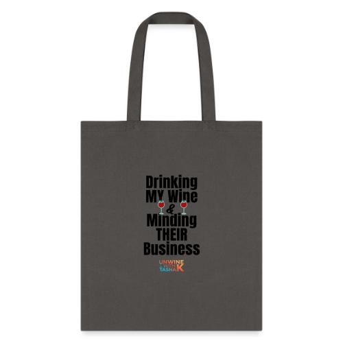 Drinking my wine black - Tote Bag