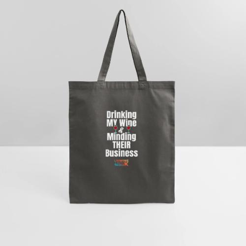 Drinking My Wine White - Tote Bag