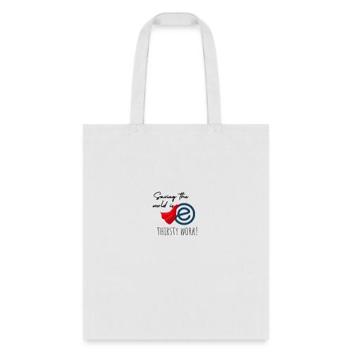 Thirsty Work Light - Tote Bag