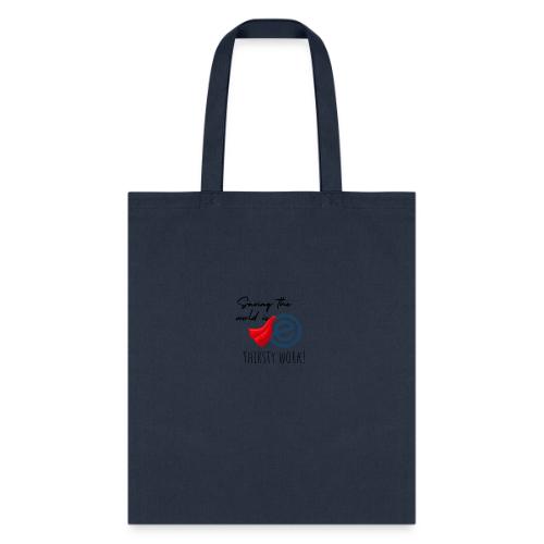 Thirsty Work Light - Tote Bag