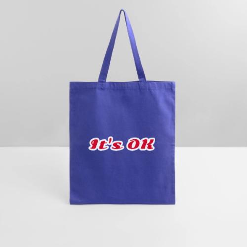 It’s OK Statement - Tote Bag