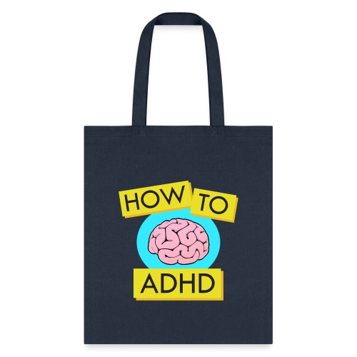 How to ADHD - Tote Bag