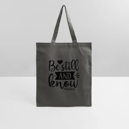 Be Still and Know Psalm Scripture - Tote Bag