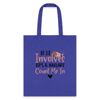 If It Involves Tips Nailart Nail Tech - Tote Bag - royal blue - Front