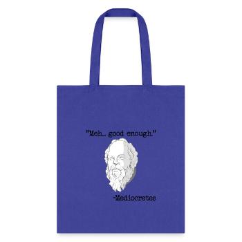 Meh... Good Enough Mediocretes Philosophy - Tote Bag - royal blue - Front