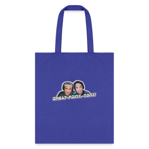 GREAT POINT, TONY! (with Fusco Show back) - Tote Bag