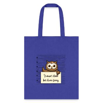 Owl was not clever but funny - Tote Bag - royal blue - Front