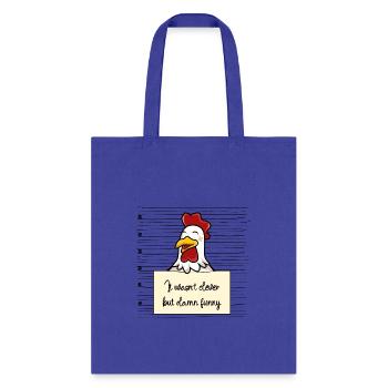 Chicken was not clever but funny - Tote Bag - royal blue - Front