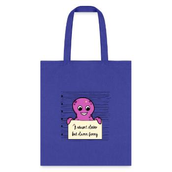 Octopus was not clever but funny - Tote Bag - royal blue - Front