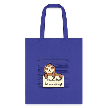 Sloth was not clever but funny - Tote Bag - royal blue - Front