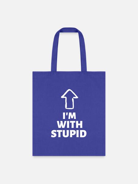 I'm With Stupid Up Arrow Pointing - Tote Bag - royal blue