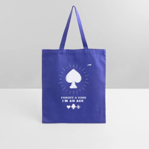 Forget A King I'm An Ace - Tote Bag
