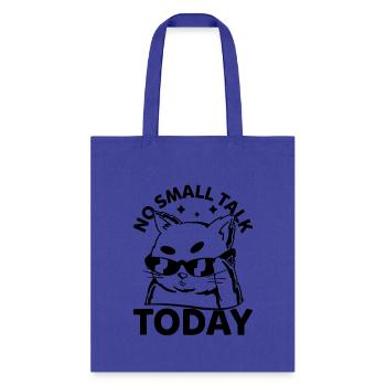 Funny Cat Memes - No Small Talk Today - Funny Cat - Tote Bag - royal blue - Front