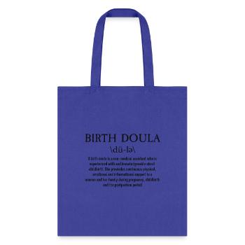 Birth Doula Midwife Pregnancy Support Birth Labor - Tote Bag - royal blue - Front