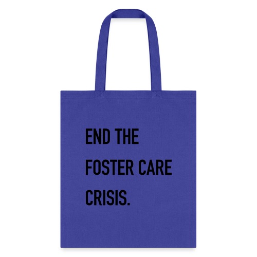 End The Foster Care Crisis - Tote Bag