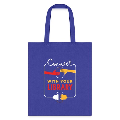 Connect With Your Library - Tote Bag