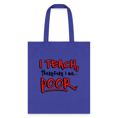 Teach therefore poor - Tote Bag