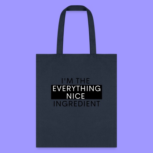 Everything nice bright - Tote Bag