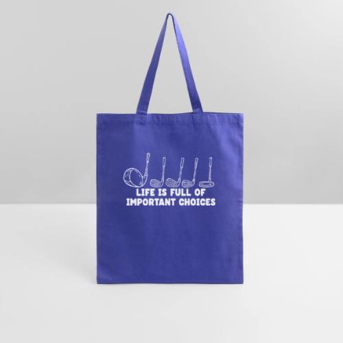 Life Full Of Choices - Golf Hobby Tee - Funny Club - Tote Bag