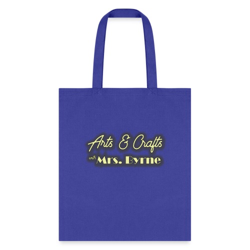 Arts and Crafts with Mrs. Byrne - Tote Bag