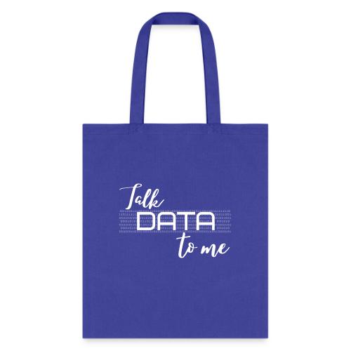 Talk Data to Me (dark) - Tote Bag
