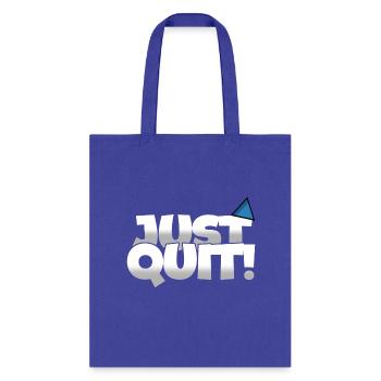 Just Quit! - Tote Bag - royal blue - Front