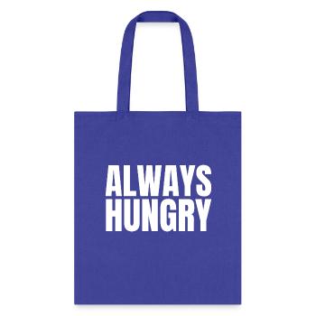 Always Hungry - Tote Bag - royal blue - Front