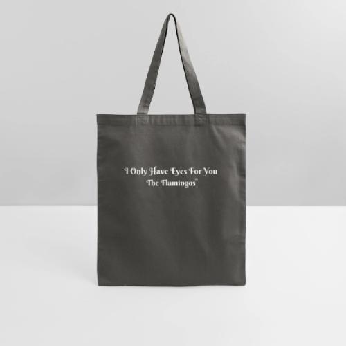 I Only Have Eyes For You/ All White Letters - Tote Bag