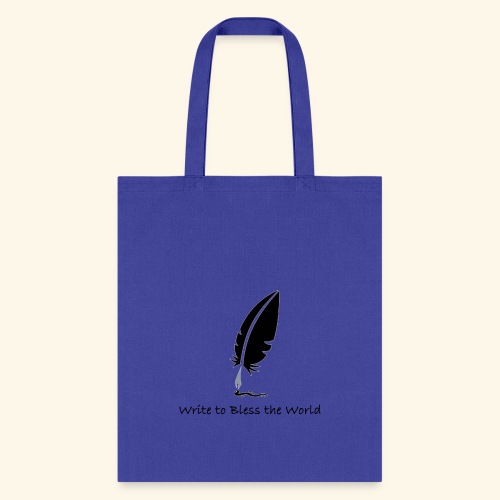 Write to Bless the World - Tote Bag
