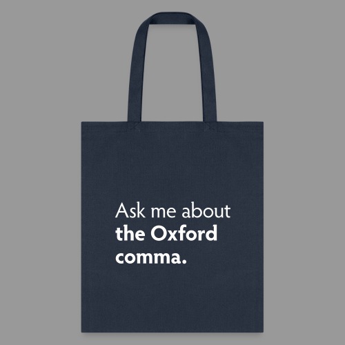 The Oxford comma - Tote Bag