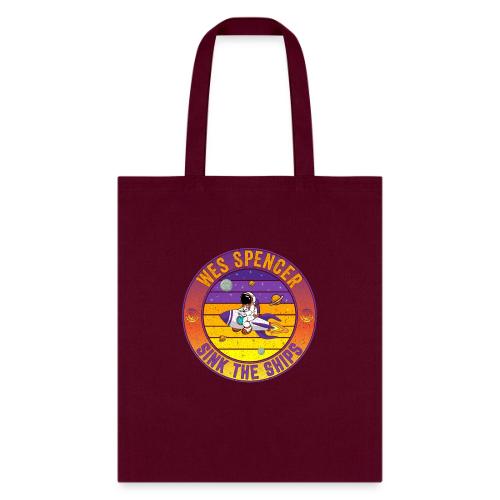 Wes Spencer - Sink the Ships - Tote Bag