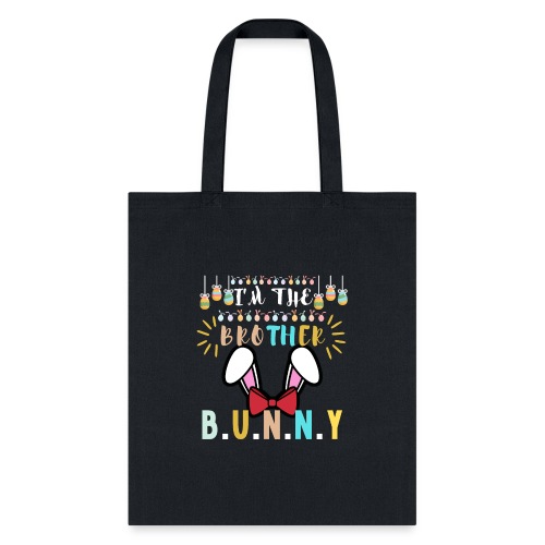 I'm The Brother Bunny Matching Family Easter Eggs - Tote Bag