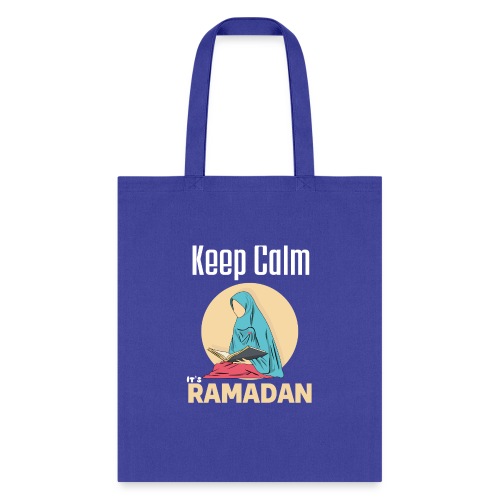 Keep Calm It's Ramadan, Ramadan Kareem 2022 - Tote Bag