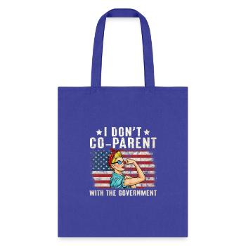 I Donâ t Coparent With The Government - Tote Bag - royal blue - Front