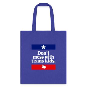 Don'T Mess With Trans Texas Protect Trans - Tote Bag - royal blue - Front