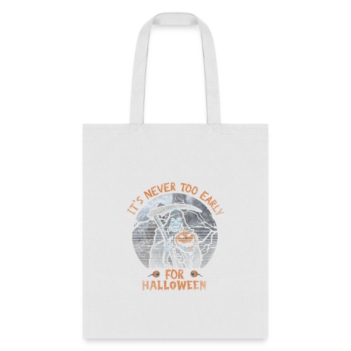 Never To Early - Tote Bag