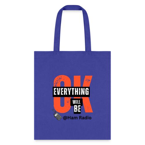 Everything Will Be OK - Tote Bag