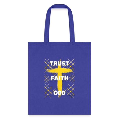 TRUST FAITH GOD 4 - Tote Bag