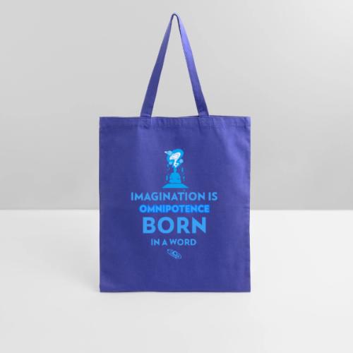 Imagination Is Omnipotence - Tote Bag