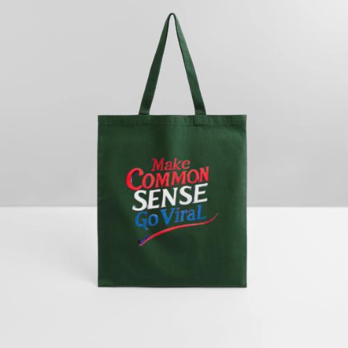 MAKE COMMON SENSE GO VIRAL ORIGINAL MADE IN U.S.A. - Tote Bag