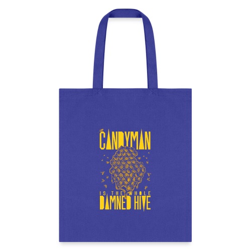 Candyman is the Whole Damned Hive - Tote Bag