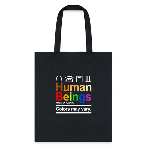 Human Being Colors May Vary - Tote Bag