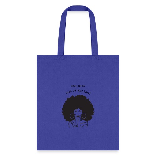 OMG Becky Look at her hair - Tote Bag