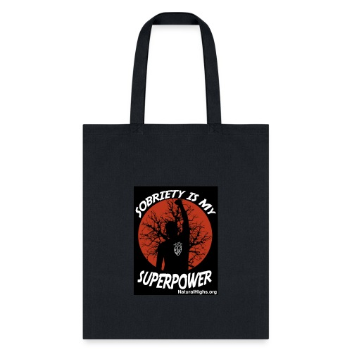 Sobriety Is My Super Power - Tote Bag